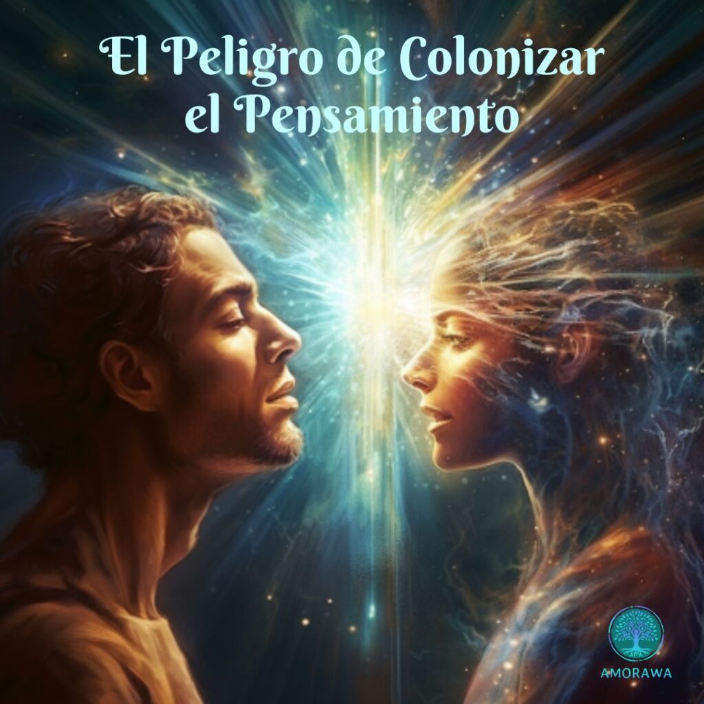 El peligro de Colonizar el Pensamiento